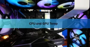 CPU and GPU Temp: What’s Normal, What’s Too Hot, and How to Check