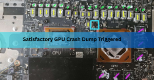 Satisfactory GPU Crash Dump Triggered: How to Fix It